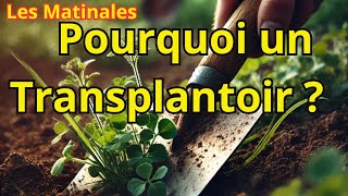 Pourquoi le Transplantoir Est Indispensable pour Vos Jeunes Plants [upl. by Leirza13]