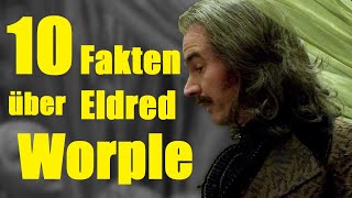 10 FAKTEN über ELDRED WORPLE 🦇 [upl. by Bhatt667]