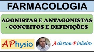 Farmacodinâmica  Agonistas e Antagonistas  Conceitos e definições [upl. by Nahgen]