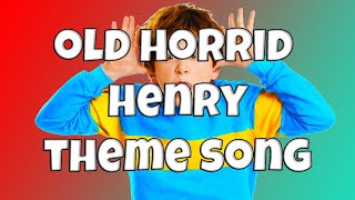 Horrid Henry Old Theme Song  With Lyrics [upl. by Roley791]