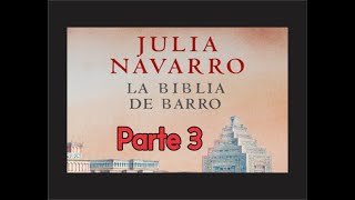 🎧 La Biblia de Barro  Julia Navarro PARTE 3🎧 [upl. by Eiddam120]