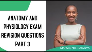 Part 3 ANATOMY AND PHYSIOLOGY EXAM REVISION QUESTIONS MCQs SAQs LAQs [upl. by Waxler]