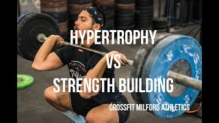 Hypertrophy vs Strength Building CrossFit Milford Athletics [upl. by Oba]