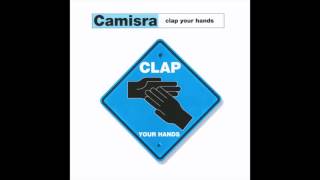 Camisra  Clap Your Hands Radio Edit [upl. by Klockau]