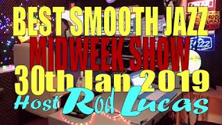 Best Smooth Jazz MIDWEEK SHOW 30th Jan 2019 [upl. by Merrilee]