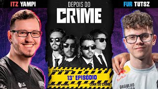 Depois do Crime INTZ Yampi e FUR Tutsz  13º EPISÓDIO com Baiano Minerva e Mylon [upl. by Marek]