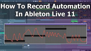 How To Record Automation In Ableton Live 11 [upl. by Bautram]