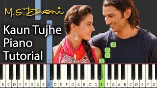 Kaun Tujhe Piano Tutorial Notes amp MIDI  MS Dhoni The Untold Story  Hindi Song [upl. by Yroc520]