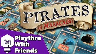 Pirates of Maracaibo  Playthrough With Friends [upl. by Nnahgem943]