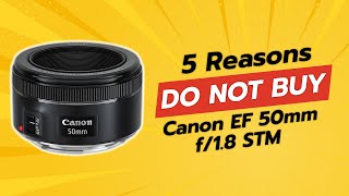 DONT BUY Canon EF 50mm f18 STM Lens Before Watching THIS 🚫📸 [upl. by Hines]