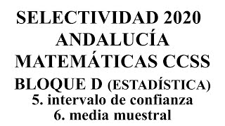 selectividad andalucia 2020 matematicas CCSS bloque D inferencia estadistica [upl. by Yelnikcm]