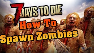 7 Days To Die How To Spawn in Zombies Using the Debug Menu Alpha 19 [upl. by Odnesor765]