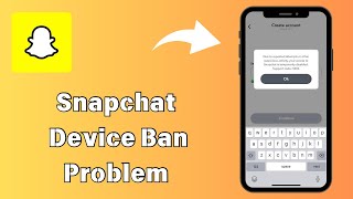 How to Fix Snapchat Device Ban Problem on iPhone  Snapchat Device Ban Error On iOS 17  2024 [upl. by Edahs]