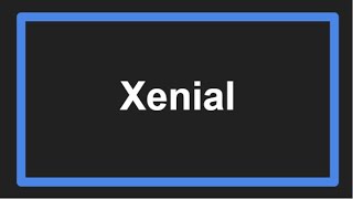 Meaning of Xenial [upl. by Afrika]