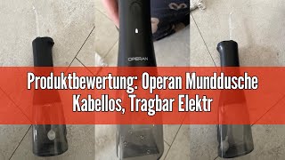 Produktbewertung Operan Munddusche Kabellos Tragbar Elektrische Zahnreiniger 4 Modi amp 4 Düsen 300 [upl. by Melborn]