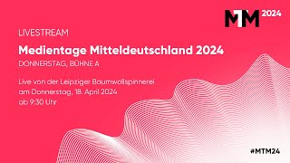 Medientage Mitteldeutschland 2024 – Donnerstag 18 April  Livestream Bühne A [upl. by Akimahc]