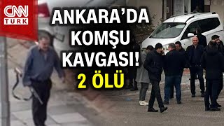 Ankarada Pompalı Tüfekli Komşu Dehşeti Baba ve Oğul Hayatını Kaybetti [upl. by Bainbridge602]