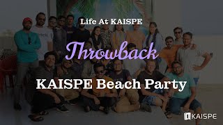 KAISPE Beach Party Throwback  Life At KAISPE [upl. by Nollie]