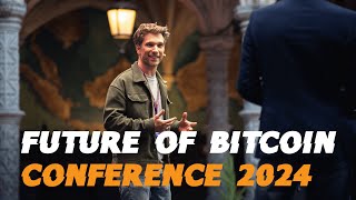 Future Of Bitcoin Conference 2024  Antwerp [upl. by Olpe]