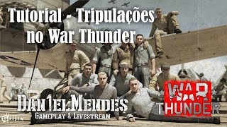 War Thunder Tutorial  Tripulações no WT PTBR [upl. by Amalle949]