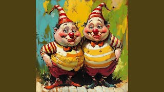 Tweedle Dee and Tweedle Dum [upl. by Dreddy]