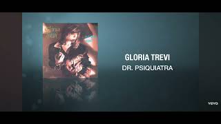 Gloria Trevi DRpSIQUIATRA [upl. by Wit]