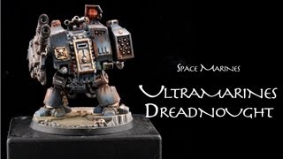 Painting Warhammer 40K Ultramarines Dreadnought [upl. by Samanthia]