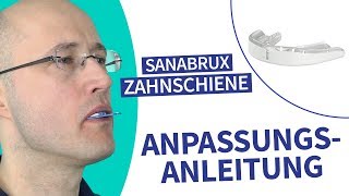 Zahnschiene SanaBrux Anpassungsanleitung [upl. by Eeznyl]