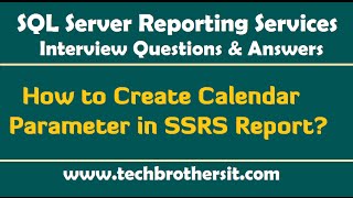 SSRS Interview Questions and Answers  How to Create Calendar Parameter in SSRS Report [upl. by Demona]