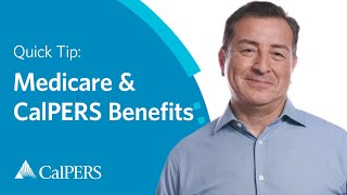 CalPERS Quick Tip  Medicare General Overview [upl. by Nerradal]