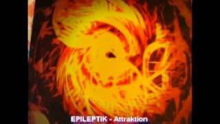 EPILEPTIK  ATTRACTION [upl. by Russ]