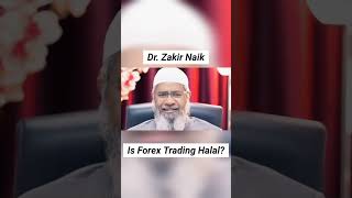 FOREX TRADING IS HALAL  Dr Zakir Naik [upl. by Garret]