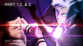 GOJO vs SUKUNA  JJK Fan Animation  Part 1 2 amp 3 of the Full Fight [upl. by Yelsew195]