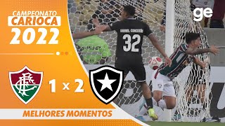 FLUMINENSE 1 X 2 BOTAFOGO  MELHORES MOMENTOS  SEMIFINAL CARIOCA 2022  geglobo [upl. by Etnaihc]