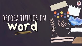 IDEAS para DECORAR TITULOS en WORD [upl. by Acilef118]