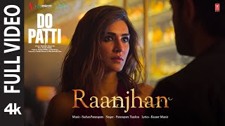 Do Patti Raanjhan Full Video Kriti Sanon Shaheer Sheikh  Parampara Tandon  SachetParampara [upl. by Ahsataj]