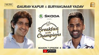 S7E4  Suryakumar Yadav  Breakfast with Champions ft Gaurav Kapur  skodaindia [upl. by Pearlman]