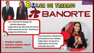 🎢 OFERTAS de EMPLEO BANORTE Vacantes y TRABAJO Experiencia Objetivos Postúlate 20222023 [upl. by Susana]