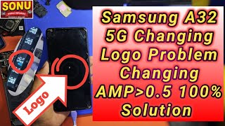 Samsung A32 5G Changing Logo Problem Changing AMP 05 100 Solution Please Share SonuMobile [upl. by Etsirhc881]