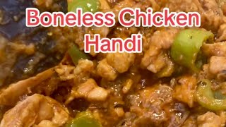 Boneless Chicken Karahi  Handi  Easy Recipe [upl. by Aikemit480]