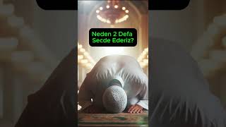 Namazda Neden 2 Defa Secde Ederiz islam shortvideo shorts keşfet [upl. by Tarryn257]