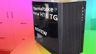 Thermaltake Versa H18  Review [upl. by Ydarb]