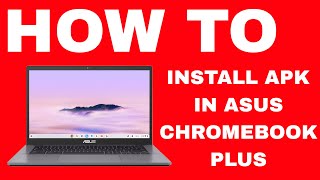 How To Install Apk In Asus Chromebook Plus II D AND P FACTS [upl. by Arytal]