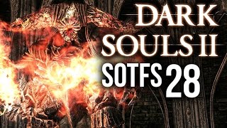 DARK SOULS 2 SOTFS ★ 28 SchmelzerDämon ist hart BOSS  Lets Play Dark Souls 2 Deutsch 60 FPS [upl. by Mulvihill]