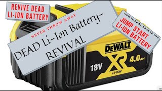 How to Revive Dead Liion Battery Jump Start DeWalt 18V  Any LiIon Battery  NiCd Battery [upl. by Tibbetts898]