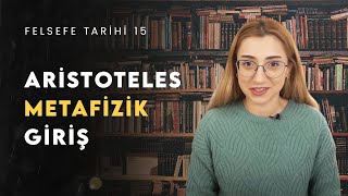 Aristotelesin Metafiziği Madde ve Form  Felsefe Tarihi 15 [upl. by Haroun]