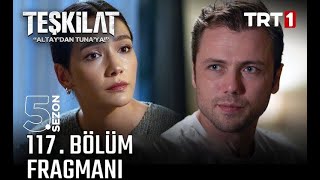 Teşkilat 117 Bölüm Fragmanı teşkilat altay dizi [upl. by Renault]