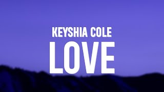 Keyshia Cole  Love Lyrics [upl. by Yde]