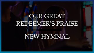 Our Great Redeemers Praise Hymnal Extended Version [upl. by Nilrac]