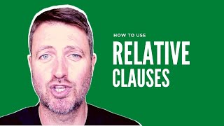 How to use RELATIVE CLAUSES in English [upl. by Bush]